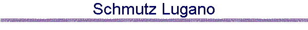Schmutz Lugano