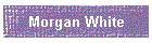 Morgan White