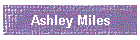 Ashley Miles
