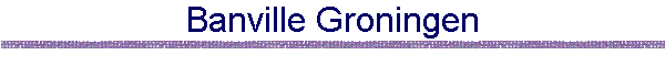 Banville Groningen