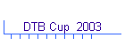 DTB Cup  2003
