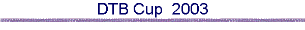 DTB Cup  2003