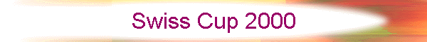 Swiss Cup 2000