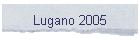 Lugano 2005