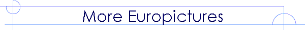 More Europictures