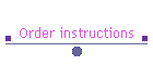 Order instructions