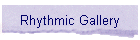 Rhythmic Gallery
