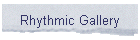 Rhythmic Gallery