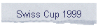 Swiss Cup 1999