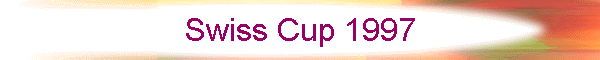 Swiss Cup 1997