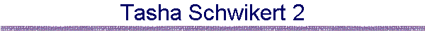 Tasha Schwikert 2